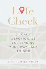 Life Check: 31 Daily Devotionals for Finding Your Way Back to God