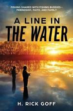 A Line in the Water by H. Rick Goff