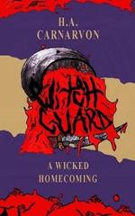 Witchguard: A Wicked Homecoming