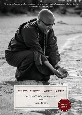 Empty, Empty. Happy, Happy.: The Essential Teachings of a Simple Monk - Tyler Lewke - cover