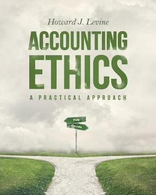 Accounting Ethics: A Practical Approach - Howard J Levine - cover