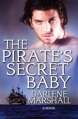 The Pirate's Secret Baby - Darlene Marshall - cover