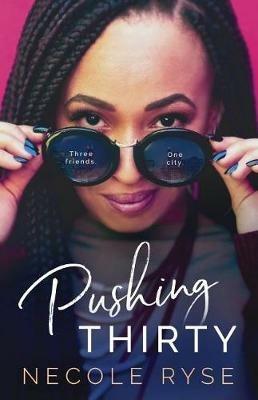 Pushing Thirty - Necole Ryse - cover