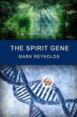 The Spirit Gene - Mark Alan Reynolds - cover