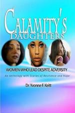 Calamity's Daughters: Women Who Lead Despite Adversity