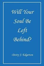 Will Your Soul Be Left Behind?