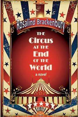 The Circus at the End of the World - Rosalind Brackenbury - cover
