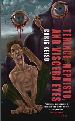 Terence, Mephisto, and Viscera Eyes - Chris Kelso - cover