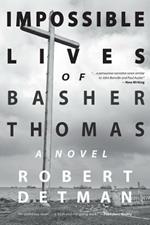 Impossible Lives of Basher Thomas