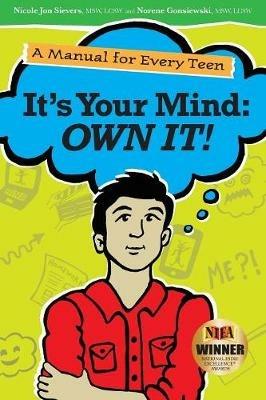 It's Your Mind: Own It! - Nicole Jon Sievers,Norene Gonsiewski - cover