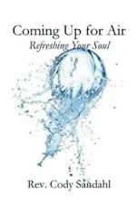 Coming Up for Air: Refreshing Your Soul
