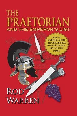 The Praetorian: and the Emperor's List - Rod Warren - cover