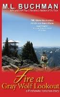 Fire at Gray Wolf Lookout - M L Buchman - cover
