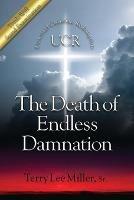 The Death Of Endless Damnation - Terry Lee Miller - cover