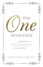 The One Revealed: A Woman's Hopeful and Helpful Guide in Knowing Who Her Husband Is