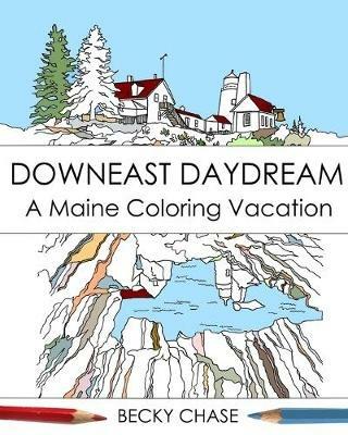 Downeast Daydream: A Maine Coloring Vacation - cover