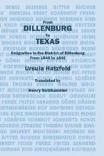 From Dillenburg to Texas: Emigration in the District of Dillenburg from 1845 to 1846