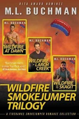 Wildfire Smokejumper Trilogy - M L Buchman - cover