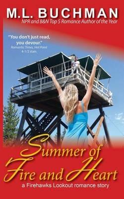 Summer of Fire and Heart - M L Buchman - cover