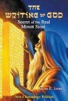 The Writing of God: Secret of the Real Mount Sinai - Miles R Jones - cover