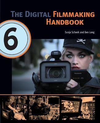 The Digital Filmmaking Handbook - Sonja Schenk,Long Ben - cover