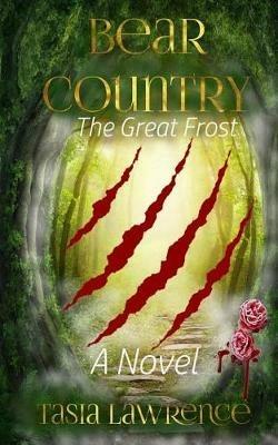 Bear Country: The Great Frost - Tasia Lawrence - cover