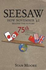 Seesaw, How November '42 Shaped the Future: 75th Anniversary Commemorative