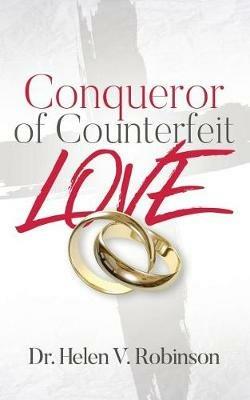 Conqueror of Counterfeit Love - Helen V Robinson - cover