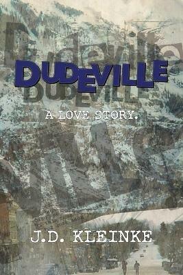 Dudeville - J D Kleinke - cover