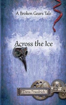 Across the Ice - Dana Fraedrich - cover