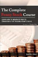 The Complete Penny Stock Course: Learn How To Generate Profits Consistently By Trading Penny Stocks - Jamil Ben Alluch - cover