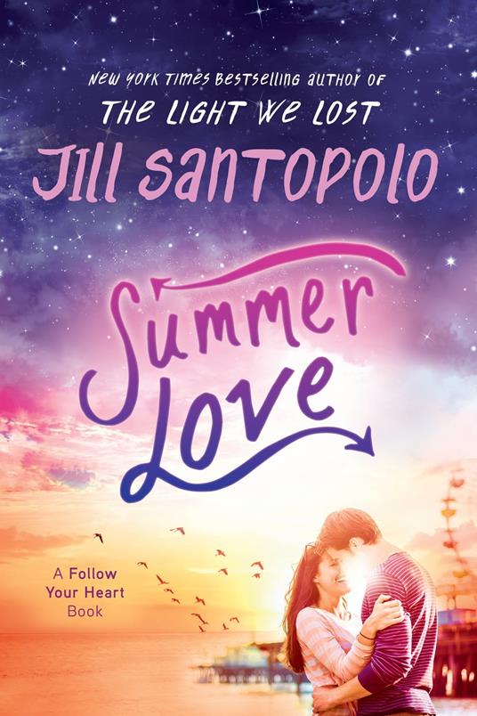 Summer Love - Jill Santopolo - ebook