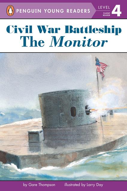 Civil War Battleship: The Monitor - Gare Thompson,Day Larry,Brian Bascle - ebook