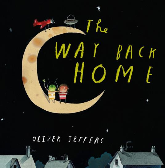 The Way Back Home - Oliver Jeffers - ebook