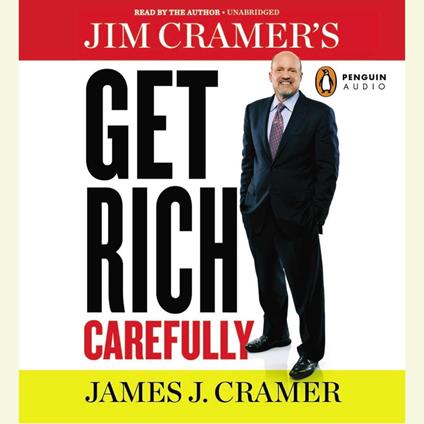 Jim Cramer's Get Rich Carefully