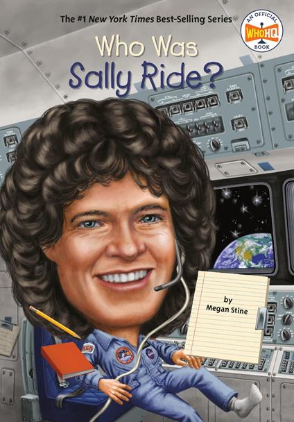 Who Was Sally Ride? - Who HQ,Megan Stine,Ted Hammond - ebook