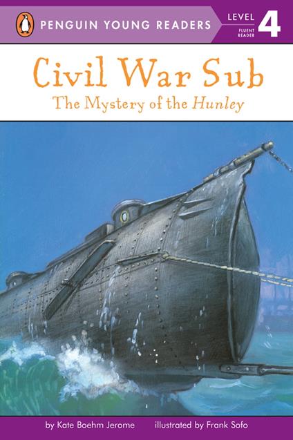 Civil War Sub: The Mystery of the Hunley - Kate Boehm Jerome,Frank Sofo,Brian Bascle - ebook