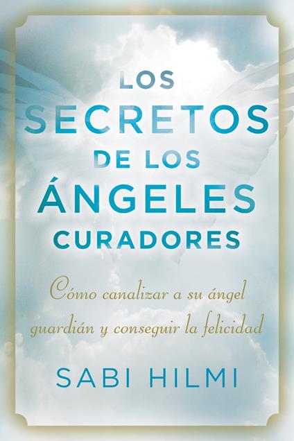 Los secretos de los ángeles curadores