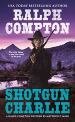 Ralph Compton Shotgun Charlie