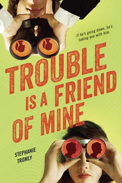 Trouble is a Friend of Mine - Stephanie Tromly - ebook