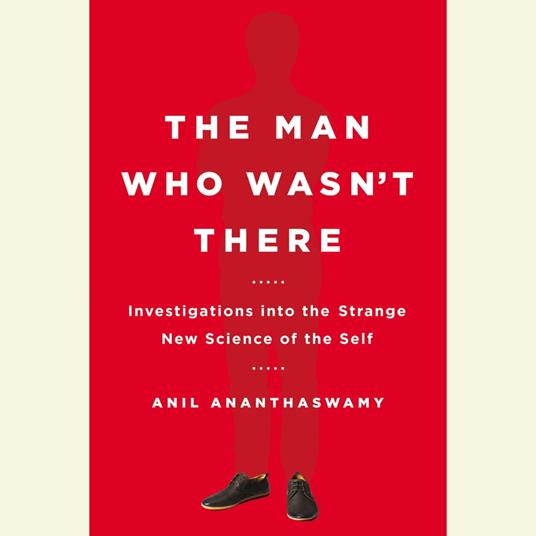 The Man Who Wasn't There