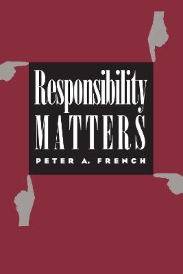 Responsibility Matters - Peter A. French - cover