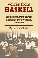 Voices from Haskell: Indian Students between Two Worlds, 1884-1928