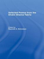 Selected Poems from the Divani Shamsi Tabriz