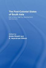 The Post-Colonial States of South Asia: Political and Constitutional Problems