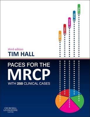 PACES for the MRCP: with 250 Clinical Cases - Tim Hall - cover