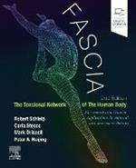 Fascia: The Tensional Network of the Human Body: The science and clinical applications in manual and movement therapy