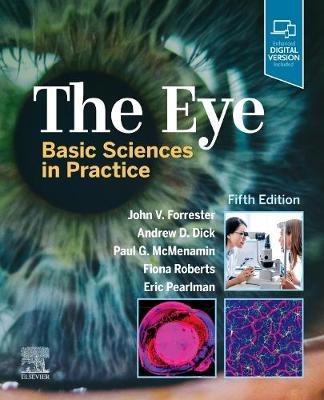 The Eye: Basic Sciences in Practice - John V. Forrester,Andrew D. Dick,Paul G McMenamin - cover