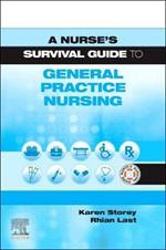 A Nurse's Survival Guide to General Practice Nursing