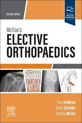 McRae's Elective Orthopaedics - Paul Jenkins,David W. Shields,Timothy O White - cover